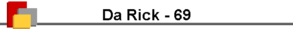 Da Rick - 69