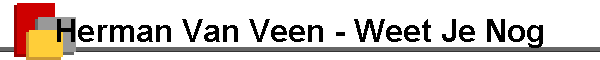 Herman Van Veen - Weet Je Nog