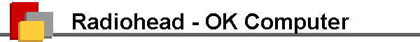 Radiohead - OK Computer
